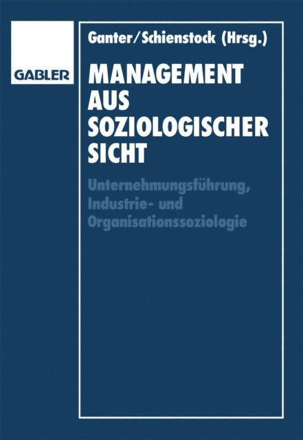 Gerd Schienstock, Hans-Dieter Ganter - Management aus soziologischer Sicht, E-bok