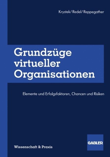 Sebastian Reppegather, Wolfgang Redel, Ulrich Krystek - Grundzüge virtueller Organisationen, E-bok