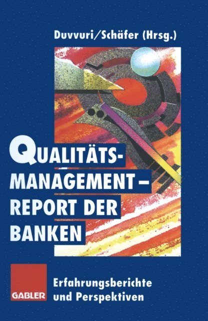 Thomas Schafer, Stefan Duvvuri - Qualitätsmanagement-Report der Banken, E-bok
