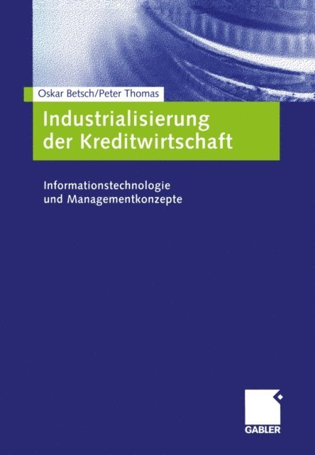 Peter Schloten, Oskar Betsch - Industrialisierung der Kreditwirtschaft, E-bok