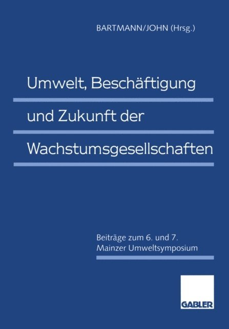 Klaus-Dieter John, Hermann Bartmann - Umwelt, Beschäftigung und Zukunft der Wachstumsgesellschaften, E-bok