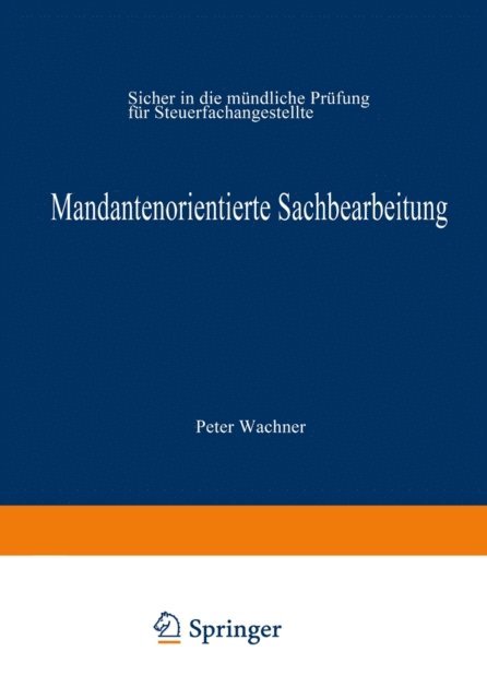 Peter Wachner - Mandantenorientierte Sachbearbeitung, E-bok