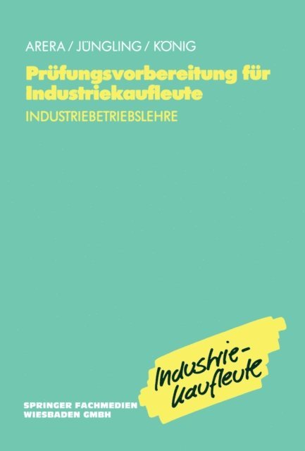 u.a., Kirsten Jungling - Prüfungsvorbereitung für Industriekaufleute, E-bok