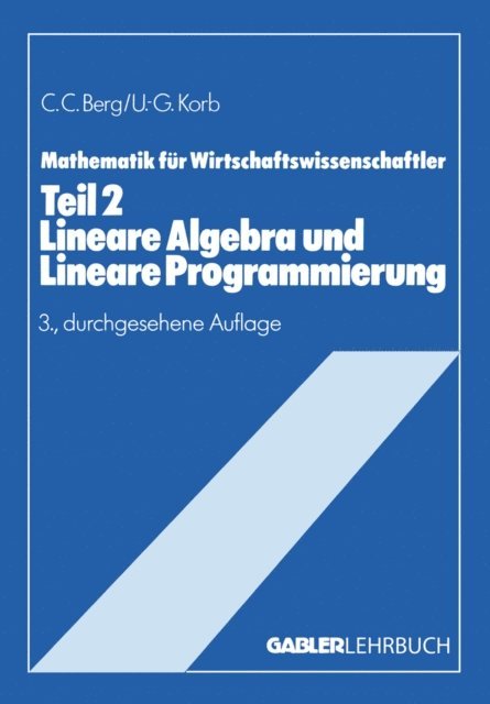 Ulf-Gunther Korb, Claus C. Berg - Lineare Algebra und Lineare Programmierung, E-bok