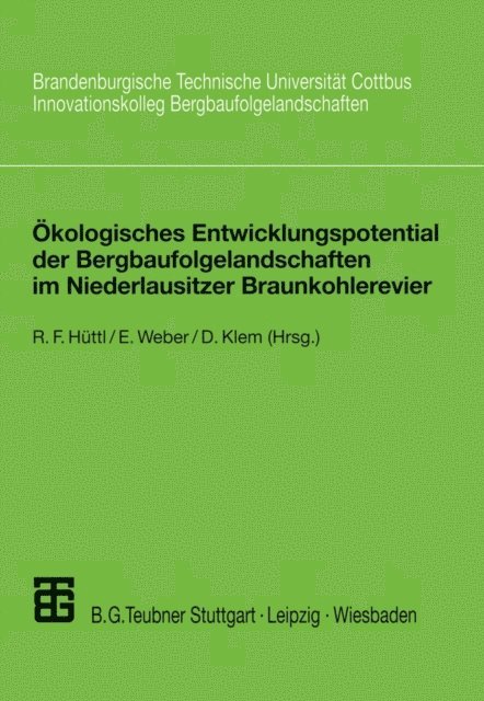 Doris Klem, Edwin Weber, Reinhard F. Huttl - Ökologisches Entwicklungspotential der Bergbaufolgelandschaften im Niederlausitzer Braunkohlerevier, E-bok