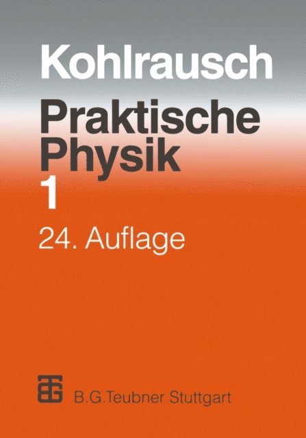 F. Kohlrausch, Siegfried Wagner, Volkmar Kose - Praktische Physik, E-bok