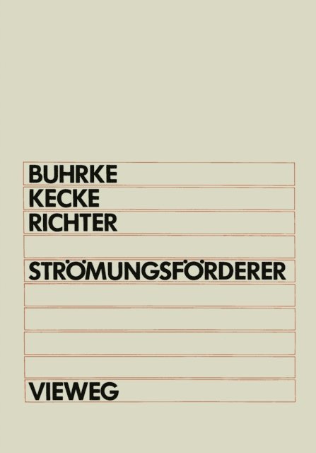 Hansjurgen Richter, Hans J. Kecke, Herbert Buhrke - Strömungsförderer, E-bok