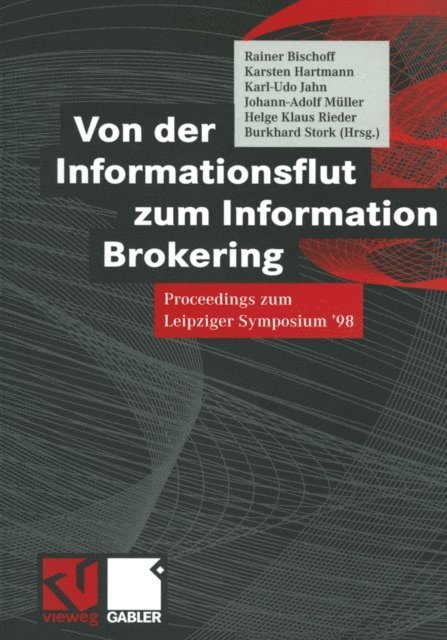 Helge Klaus Rieder, Johann-Adolf Muller, Karl-Udo Jahn, Karsten Hartmann, Rainer Bischoff, Burkhard Stork - Von der Informationsflut zum Information Brokering, E-bok