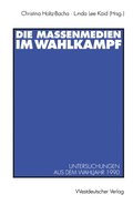 Die Massenmedien im Wahlkampf
