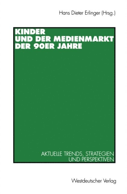 Hans Dieter Erlinger - Kinder und der Medienmarkt der 90er Jahre, E-bok