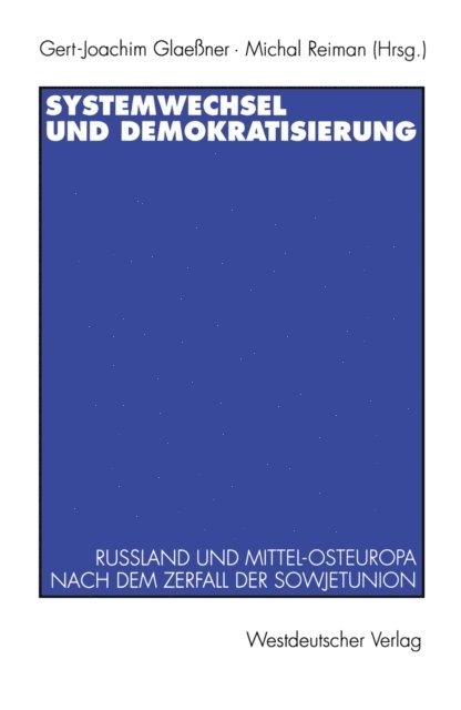 Michael Reiman, Gert-Joachim Glaener - Systemwechsel und Demokratisierung, E-bok
