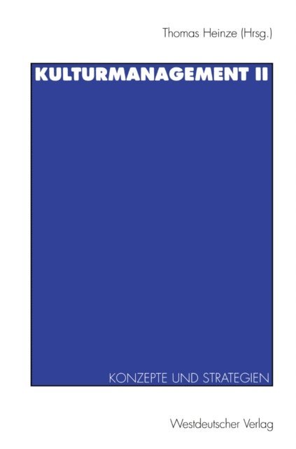 Thomas Heinze - Kulturmanagement II, E-bok