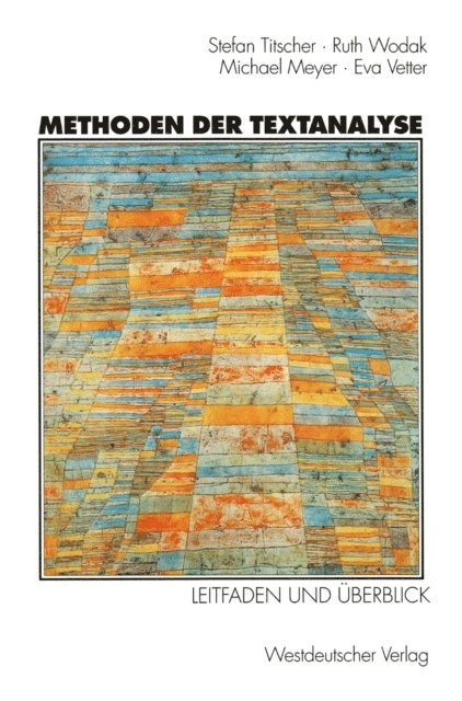 Eva Vetter, Michael Meyer, Ruth Wodak, Stefan Titscher - Methoden der Textanalyse, E-bok