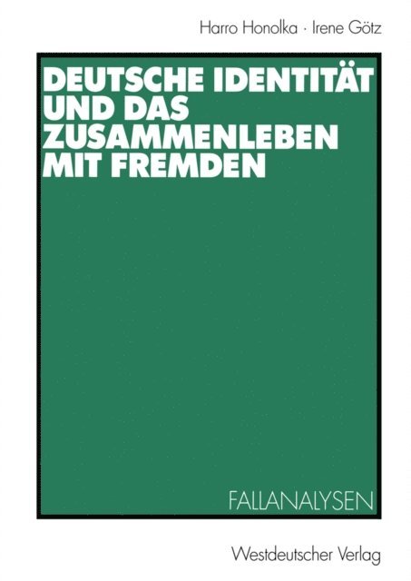 Irene Gotz, Harro Honolka - Deutsche Identität und das Zusammenleben mit Fremden, E-bok