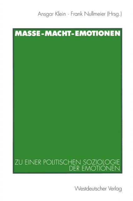 Frank Nullmeier, Ansgar Klein - Masse — Macht — Emotionen, E-bok