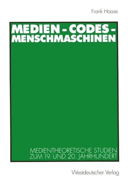 Frank Haase - Medien - Codes - Menschmaschinen, E-bok