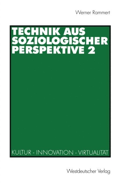 Werner Rammert - Technik aus soziologischer Perspektive 2, E-bok