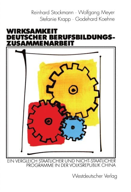 Godehard Koehne, Stefanie Krapp, Wolfgang Meyer, Reinhard Stockmann - Wirksamkeit deutscher Berufsbildungszusammenarbeit, E-bok