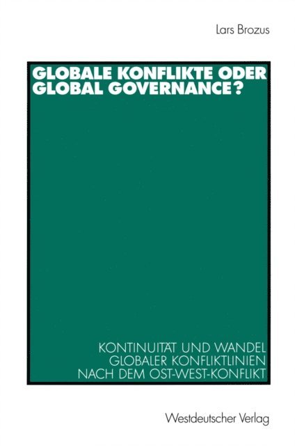 Lars Brozus - Globale Konflikte oder Global Governance?, E-bok