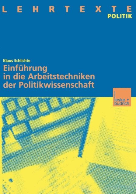 Klaus Schlichte - Einführung in die Arbeitstechniken der Politikwissenschaft, E-bok