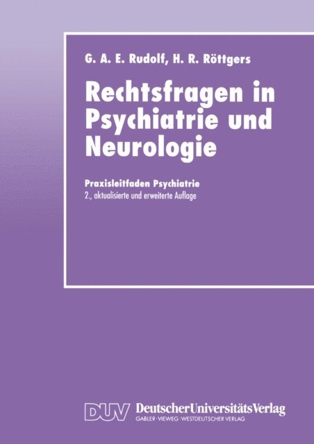 Hanns Rudiger Rottgers, Gerhard A.E. Rudolf - Rechtsfragen in Psychiatrie und Neurologie, E-bok