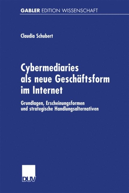 Claudia Schubert - Cybermediaries als neue Geschäftsform im Internet, E-bok