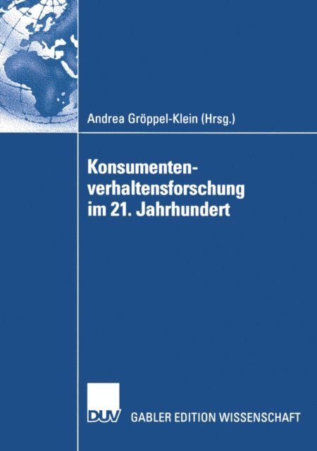 Andrea Groppel-Klein - Konsumentenverhaltensforschung im 21. Jahrhundert, E-bok