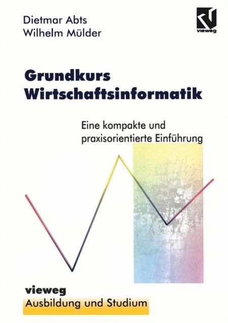 Dietmar Abts - Grundkurs Wirtschaftsinformatik, E-bok