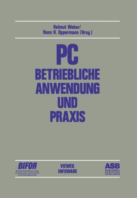 Hans H. Oppermann, Helmut Weber - PC — Betriebliche Anwendung und Praxis, E-bok