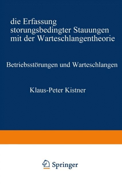 Klaus-Peter Kistner - Betriebsstörungen und Warteschlangen, E-bok