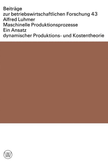 Alfred Luhmer - Maschinelle Produktionsprozesse, E-bok