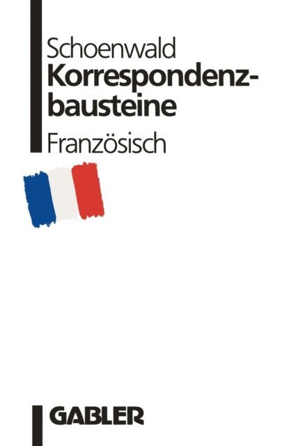 Ulrich Schoenwald - Korrespondenzbausteine Französisch, E-bok