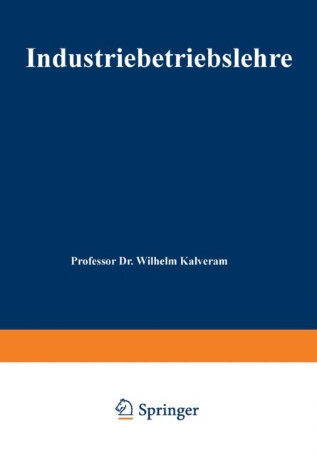 Wilhelm Kalveram - Industriebetriebslehre, E-bok