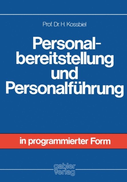 Hugo Kossbiel - Personalbereitstellung und Personalführung, E-bok