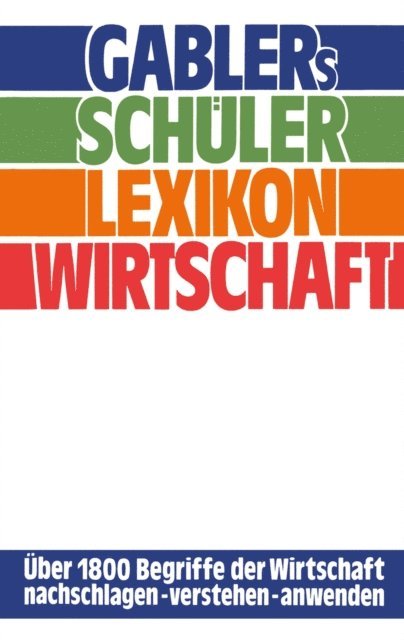 Siegfried Reinhold, Manfred Kuhn - Gablers Schüler Lexikon Wirtschaft, E-bok