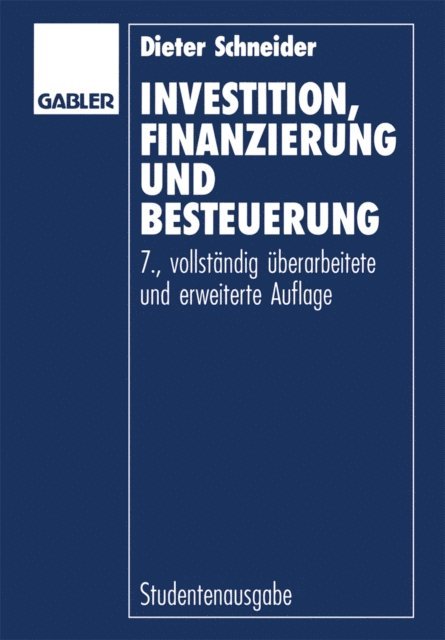 Dieter Schneider - Investition, Finanzierung und Besteuerung, E-bok