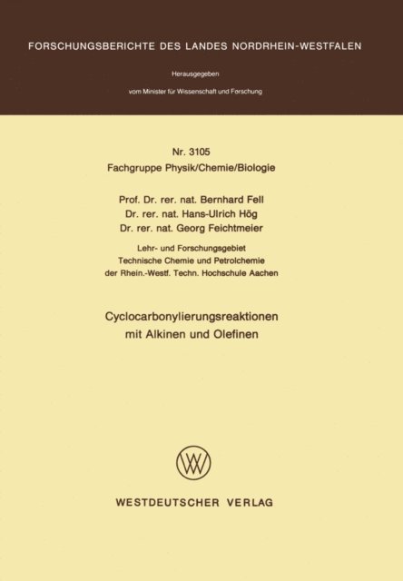 Bernhard Fell - Cyclocarbonylierungsreaktionen mit Alkinen und Olefinen, E-bok