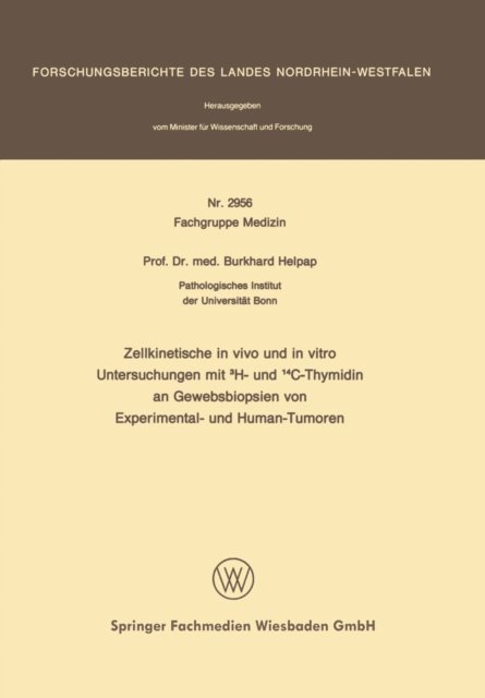 Burkhard Helpap - Zellkinetische in vivo und in vitro Untersuchungen mit 3H- und 14C-Thymidin an Gewebsbiopsien von Experimental- und Human-Tumoren, E-bok