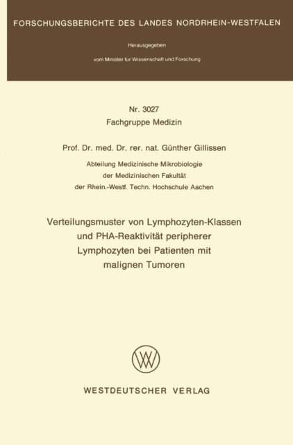 Gunther Gillissen - Verteilungsmuster von Lymphozyten-Klassen und PHA-Reaktivität peripherer Lymphozyten bei Patienten mit malignen Tumoren, E-bok