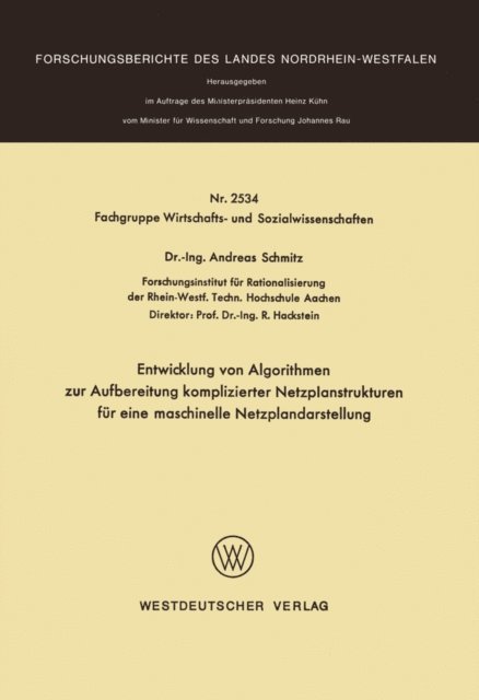 Andreas Schmitz - Entwicklung von Algorithmen zur Aufbereitung komplizierter Netzplanstrukturen für eine maschinelle Netzplandarstellung, E-bok