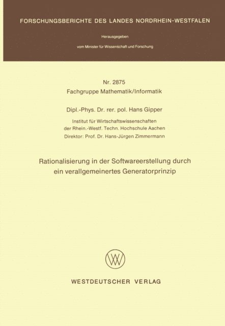 Hans Gipper - Rationalisierung in der Softwareerstellung durch ein verallgemeinertes Generatorprinzip, E-bok