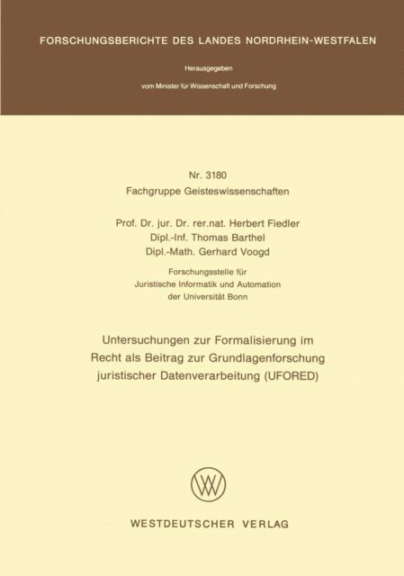 Herbert Fiedler - Untersuchungen zur Formalisierung im Recht als Beitrag zur Grundlagenforschung juristischer Datenverarbeitung (UFORED), E-bok