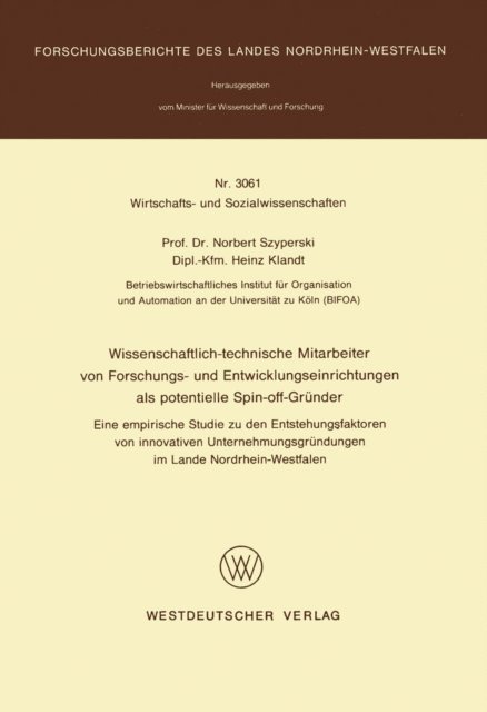 Norbert Szyperski - Wissenschaftlich-technische Mitarbeiter von Forschungs- und Entwicklungseinrichtungen als potentielle Spin-off-Gründer, E-bok