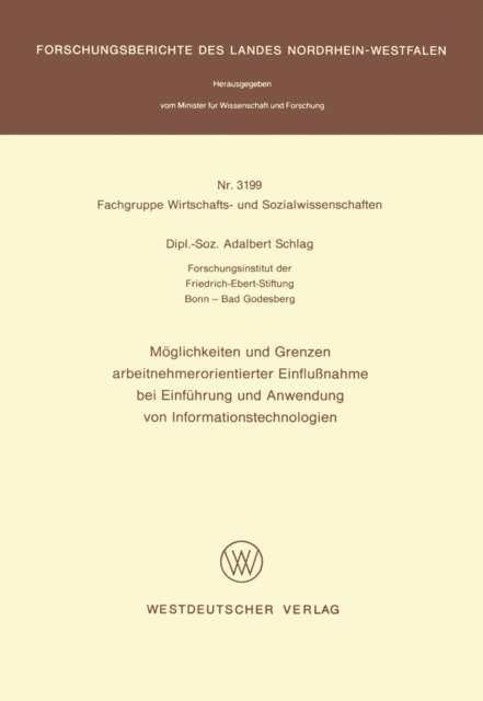 Adalbert Schlag - Möglichkeiten und Grenzen arbeitnehmerorientierter Einflußnahme bei Einführung und Anwendung von Informationstechnologien, E-bok