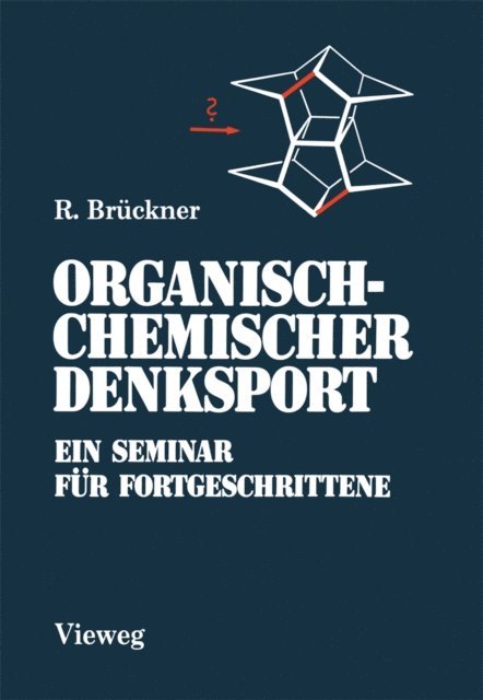 Reinhard Bruckner - Organisch-Chemischer Denksport, E-bok