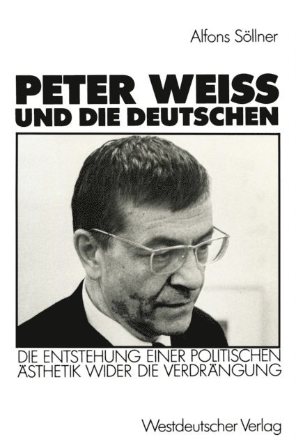 Alfons Sollner - Peter Weiss und die Deutschen, E-bok