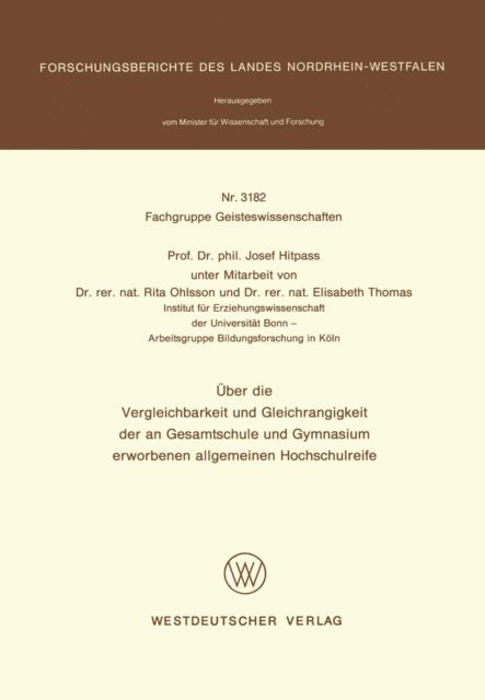 Josef Hitpass - Über die Vergleichbarkeit und Gleichrangigkeit der an Gesamtschule und Gymnasium erworbenen allgemeinen Hochschulreife, E-bok