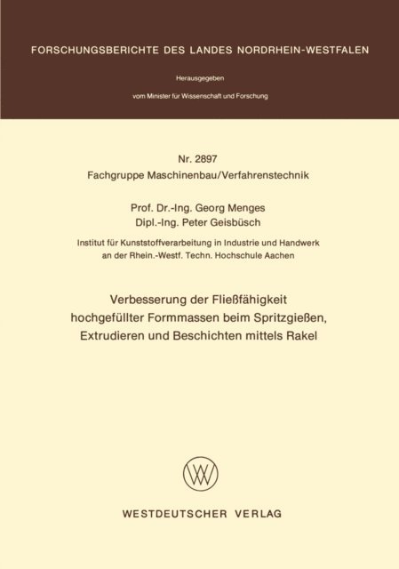 Georg Menges - Verbesserung der Fließfähigkeit hochgefüllter Formmassen beim Spritzgießen, Extrudieren und Beschichten mittels Rakel, E-bok