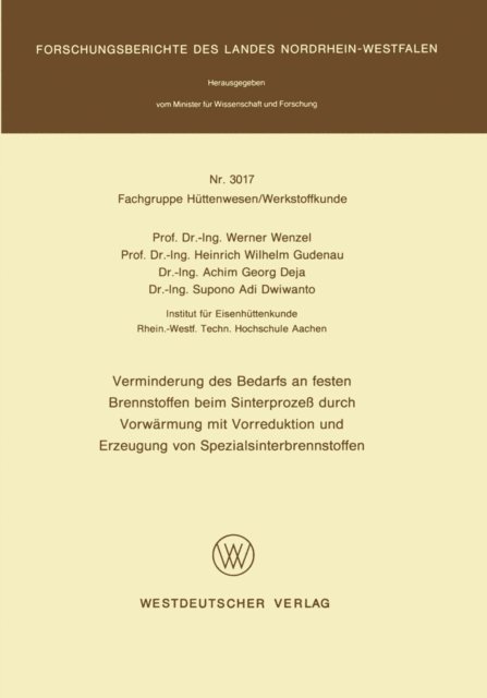 Werner Wenzel - Verminderung des Bedarfs an festen Brennstoffen beim Sinterprozeß durch Vorwärmung mit Vorreduktion und Erzeugung von Spezialsinterbrennstoffen, E-bok