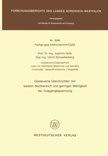 Joachim Holtz - Gesteuerte Gleichrichter mit weitem Stellbereich und geringer Welligkeit der Ausgangsspannung, E-bok